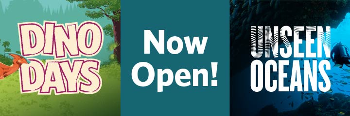 Banner promoting Dino Days and Unseen Oceans exhibits now open at Cal Academy